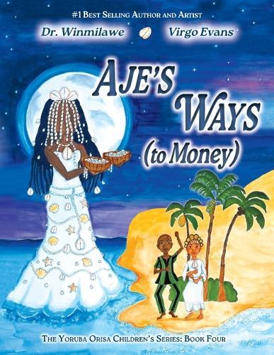 Aje's Ways: (to Money)