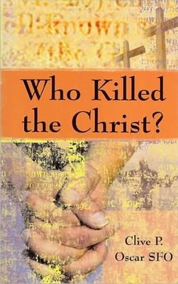 Who Killed the Christ?