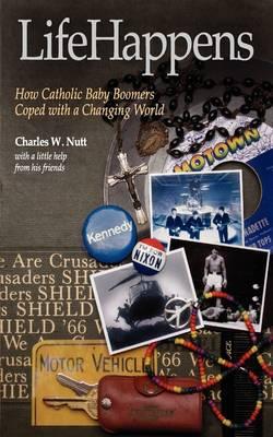 Life Happens. How Catholic Baby Boomers Coped with a Changing World