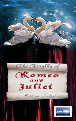 The Tragedy of Romeo and Juliet