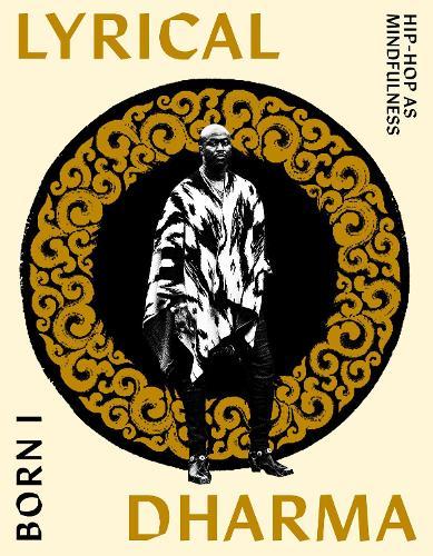 Lyrical Dharma: Hip-Hop as Mindfulness