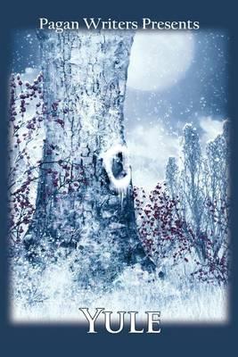 Pagan Writers Presents Yule