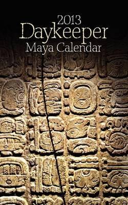 2013 Daykeeper Maya Calendar
