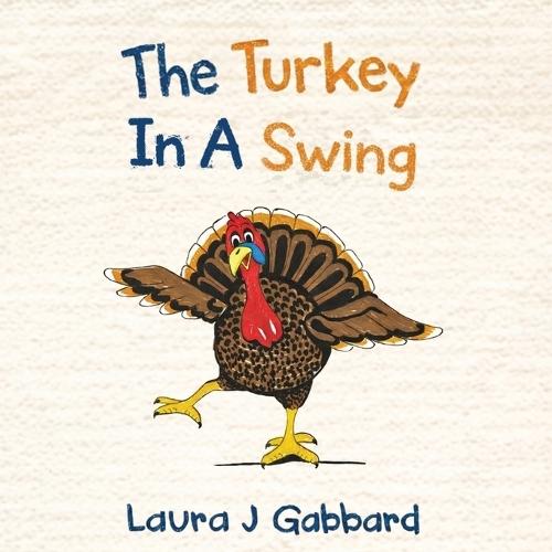 The Turkey In A Swing