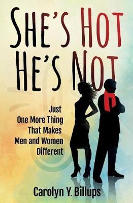 She's Hot, He's Not: Just One More Thing That Makes Men and Women Different