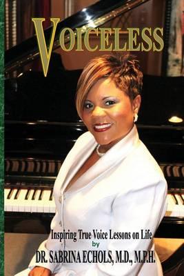 Voiceless: Inspiring True Voice Lessons on Life
