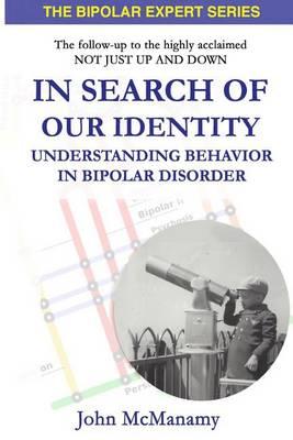 In Search of Our Identity: Understanding Behavior In Bipolar Disorder