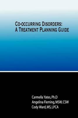 Co-occurring Disorders: A Treatment Planning Guide
