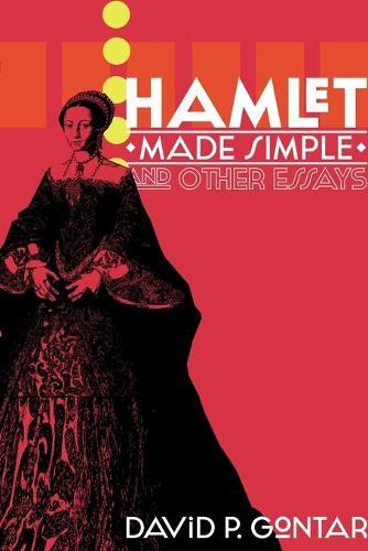 Hamlet Made Simple and Other Essays