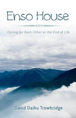 Enso House: Caring for Each Other at the End of Life