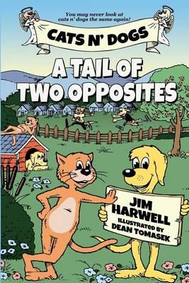 Cats N' Dogs: A Tail of Two Opposites