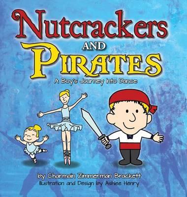 Nutcrackers and Pirates: A Boy's Journey Into Dance