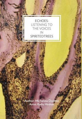 Echoes: Listening to the Voices in Spirited Trees