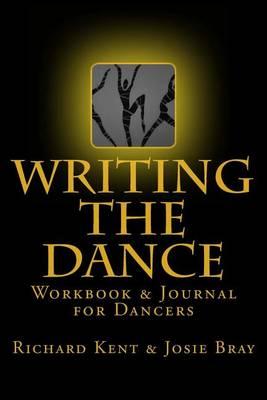Writing the Dance: Workbook & Journal for Dancers