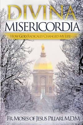 Divina Misericordia: How God Radically Changed My Life