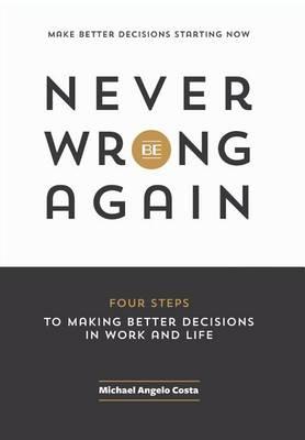 Never Be Wrong Again