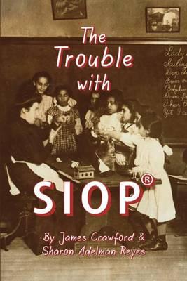 The Trouble with SIOP(R): How a Behaviorist Framework, Flawed Research, and Clever Marketing Have Come to Define - and Diminish - Sheltered Instruction