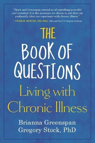 The Book of Questions: Living with Chronic Illness: Living with Chronic Illness