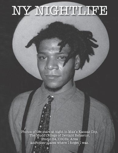 NYC Nightlife: Photos of the stars at night in Max's Kansas City, The Mudd College of Deviant Behavior, Studio 54, CBGBs, Area and other places where I forget I was.