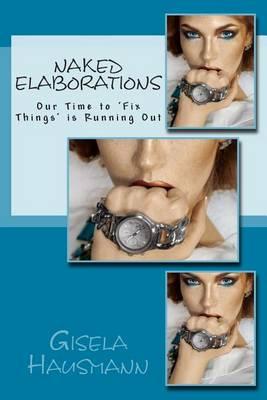 Naked Elaborations: Our Time to 'Fix Things' is Running Out