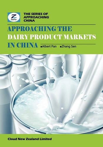 Approaching the Dairy Product Markets in China: China Dairy Products Market Overview