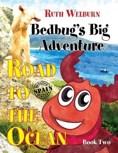 Bedbug's Big Adventure: Road to the Ocean-Book Two: Road to the Ocean-Book Two