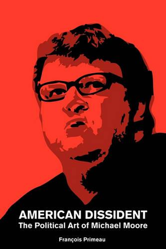 American Dissident: The Political Art of Michael Moore
