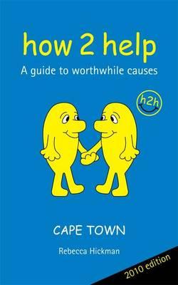 How to Help: A Guide to Worthwhile Causes