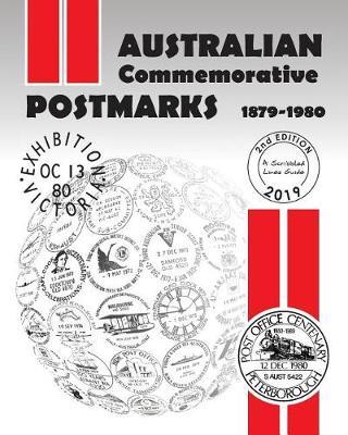 Australian Commemorative Postmarks 1879 - 1980: 2nd Edition - 2019