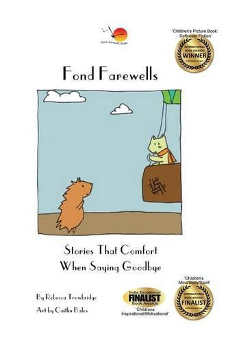 Fond Farewells: Stories That Comfort When Saying Goodbye