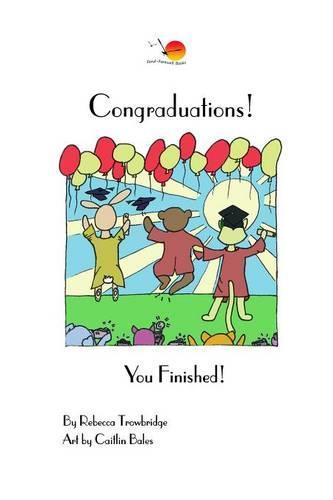 Congraduations!: You Finished!