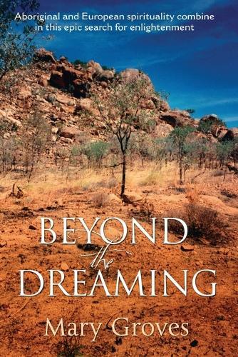 Beyond the Dreaming