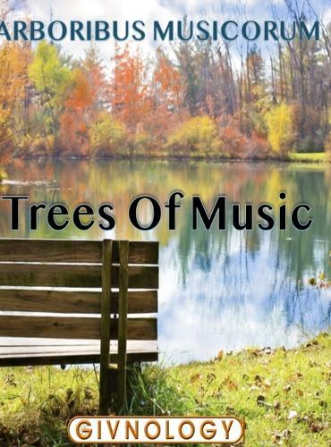 Arboribus Musicorum, Trees of Music: TreesOfMusic.com