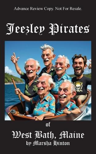 Jeezley Pirates of West Bath, Maine