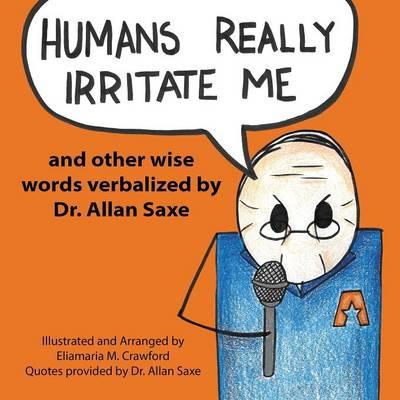 Humans Really Irritate Me