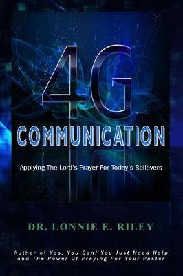 4G Communication: Applying The Lord's Prayer In A 4G World