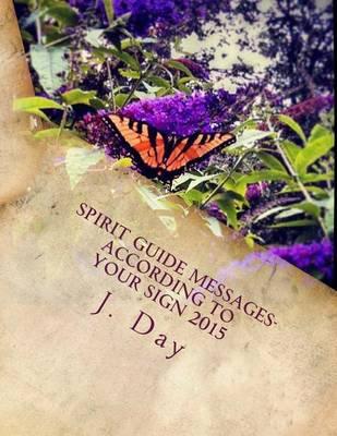 Spirit Guide Messages- According to Your Sign 2015