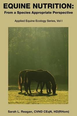 Equine Nutrition: From a Species Appropriate Perspective