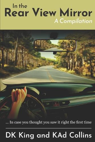 In The Rear View Mirror - A Compilation: In Case You Thought You Saw It Right The First Time