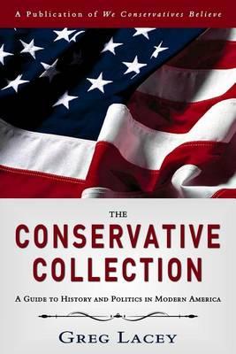 The Conservative Collection: A Guide to History and Politics in Modern America