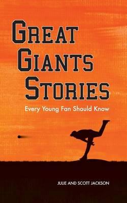 Great Giants Stories Every Young Fan Should Know