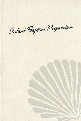 Infant Baptism Preparation
