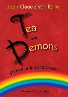 Tea with Demons - Games of Transformation