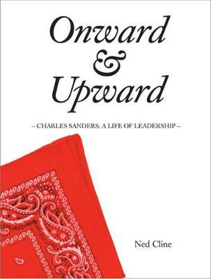 Onward & Upward: Charles Sanders, A Life of Leadership