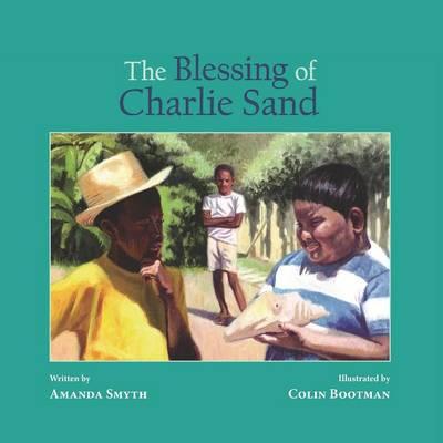 The Blessing of Charlie Sand