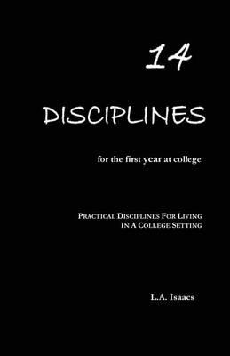 14 Disciplines For The First Year At College: Practical Disciplines for Living in a College Setting