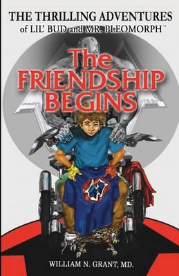 The Thrilling Adventures of Lil' Bud and Mr. Pleomorph: The Friendship Begins