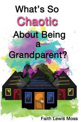 What's So Chaotic about Being a Grandparent