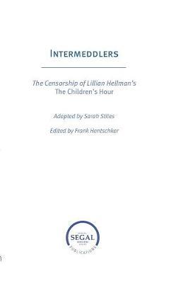 Intermeddlers: The Censorship of Lillian Hellman's The Children's Hour