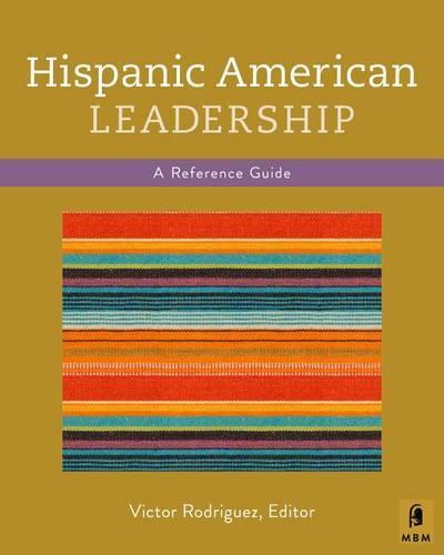 Hispanic American Leadership: A Concise Reference Guide